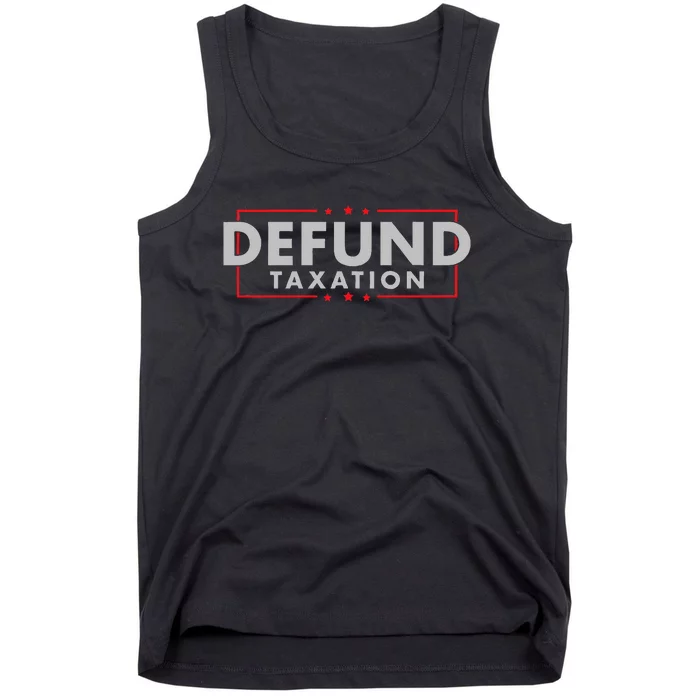 Defund Taxation Anti Government Anti Irs Taxes Tank Top