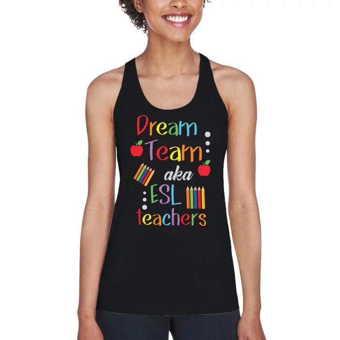 Dream Team AKA ESL Teachers Cute Educators Women's Racerback Tank