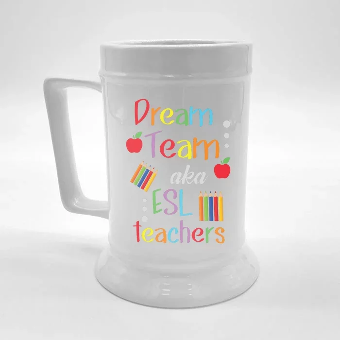 Dream Team AKA ESL Teachers Cute Educators Front & Back Beer Stein