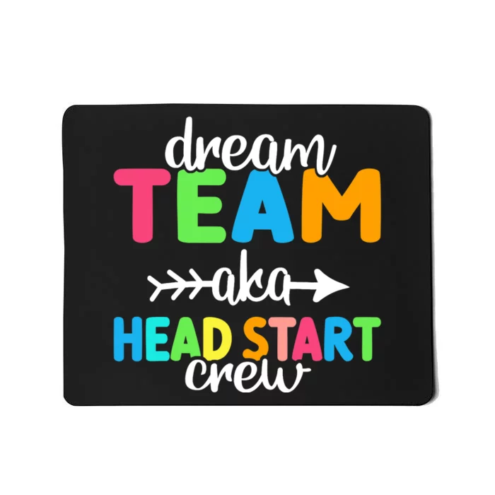 Dream Team aka Head Start Crew Teacher Preschool Mousepad