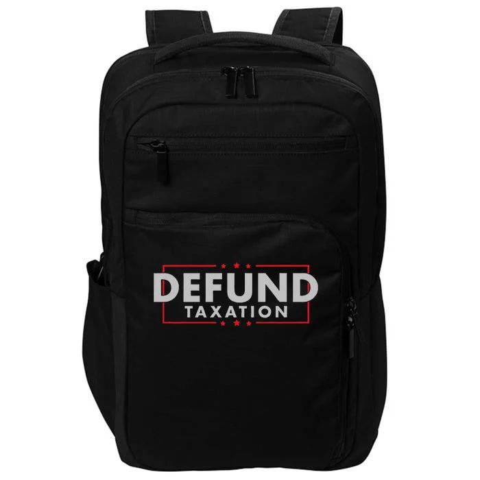 Defund Taxation Antigovernment Antiirs Taxes Impact Tech Backpack