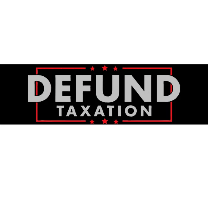 Defund Taxation Antigovernment Antiirs Taxes Bumper Sticker