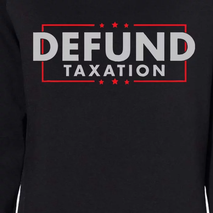 Defund Taxation Antigovernment Antiirs Taxes Womens California Wash Sweatshirt