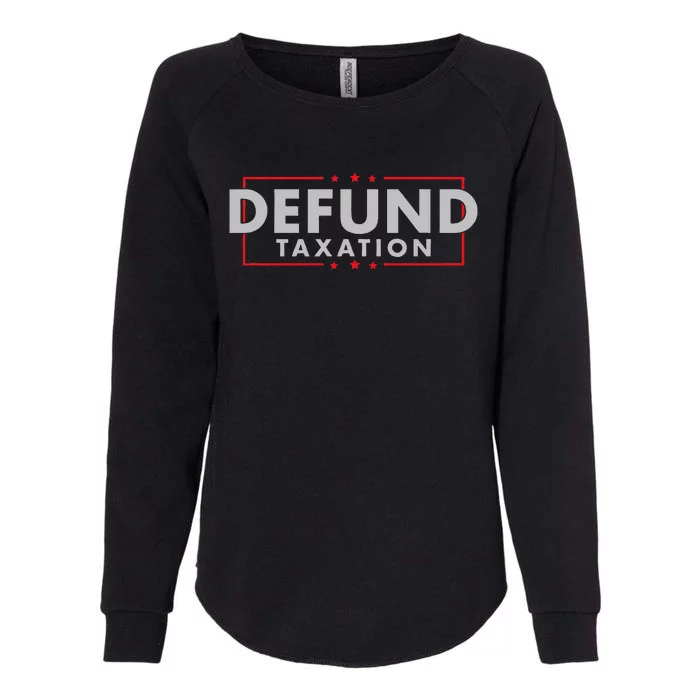 Defund Taxation Antigovernment Antiirs Taxes Womens California Wash Sweatshirt