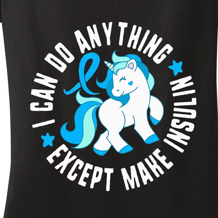 Diabetes T1 AwarenessI Can Do Anything Except Make Insulin Women's V-Neck T-Shirt