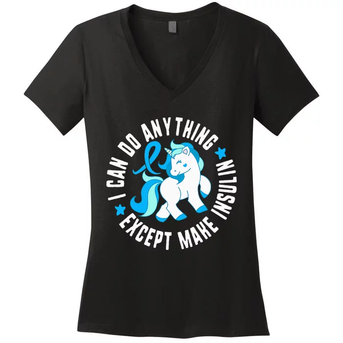 Diabetes T1 AwarenessI Can Do Anything Except Make Insulin Women's V-Neck T-Shirt