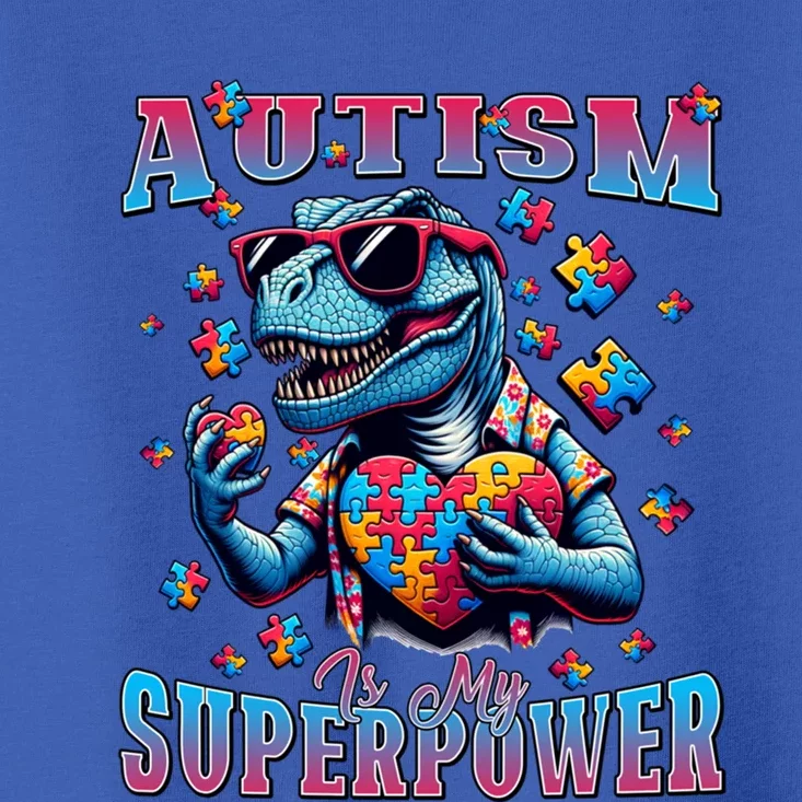 Dinosaur Trex Autism Is My Superpower Autism Awareness Gift Toddler T-Shirt