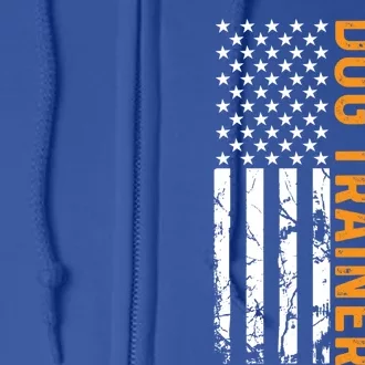 Dog Trainer American Flag Training Dogs Funny Dog Trainer Gift Full Zip Hoodie