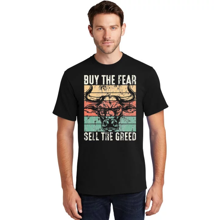 Day Trader Buy The Fear Sell The Greed Stock Market Tall T-Shirt