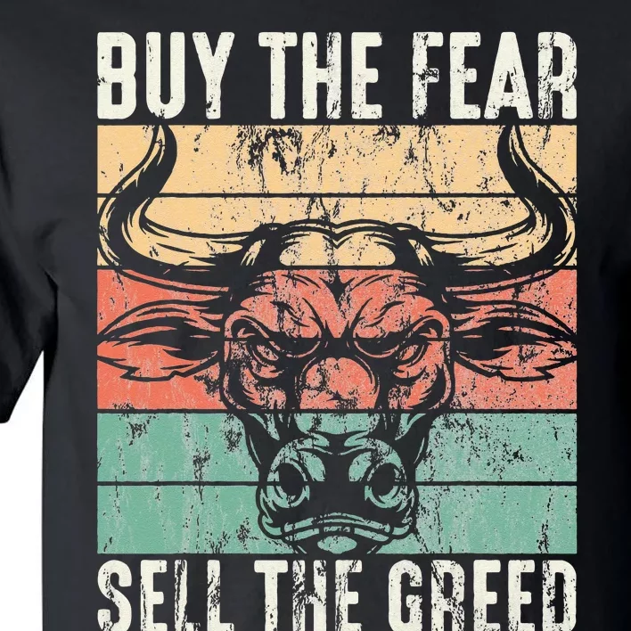 Day Trader Buy The Fear Sell The Greed Stock Market Tall T-Shirt