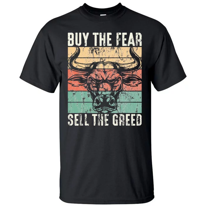 Day Trader Buy The Fear Sell The Greed Stock Market Tall T-Shirt