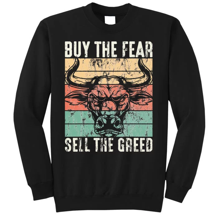 Day Trader Buy The Fear Sell The Greed Stock Market Tall Sweatshirt