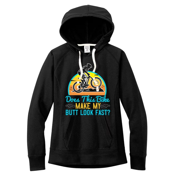 Does This Bike Make My Butt Look Fast Mountain Biking Women's Fleece Hoodie