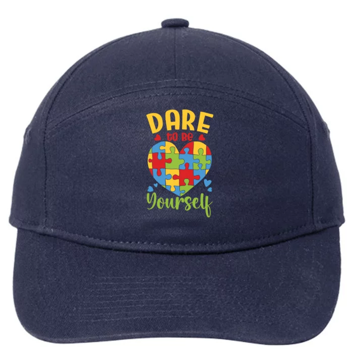 Dare To Be Yourself Autism Awareness Month Teacher Mom Gift 7-Panel Snapback Hat