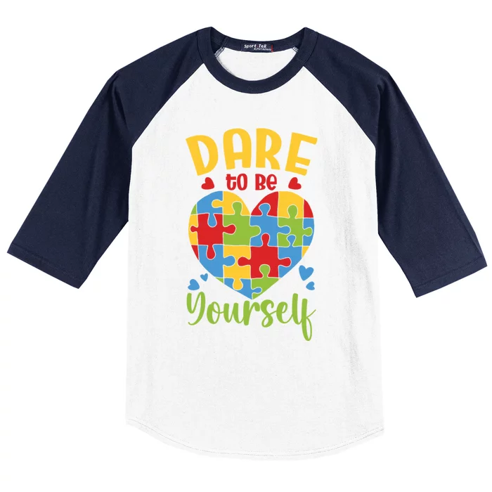 Dare To Be Yourself Autism Awareness Month Teacher Mom Gift Baseball Sleeve Shirt