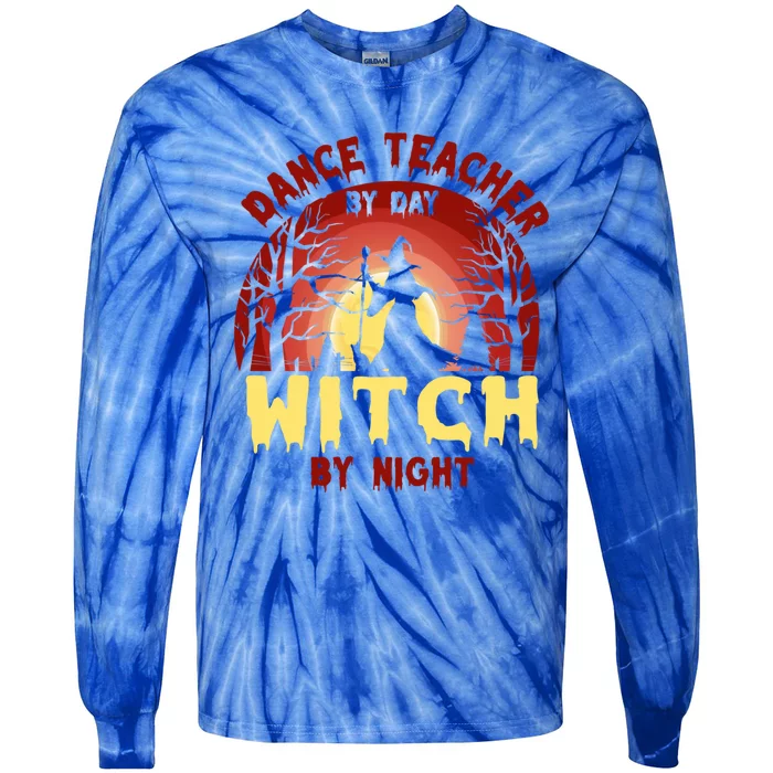 Dance Teacher By Day Witch By Night Funny Halloween Costume Gift Tie-Dye Long Sleeve Shirt