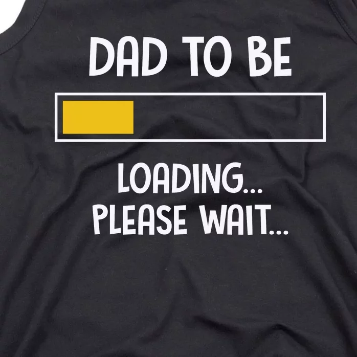 Dad To Be Loading Please Wait Fathers Day Tank Top