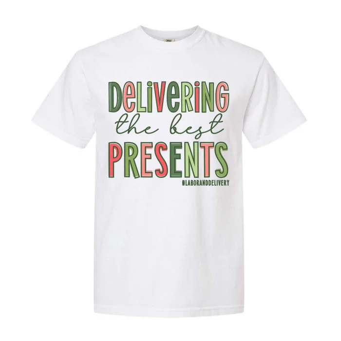 Delivering The Best Presents Labor And Delivery Christmas Garment-Dyed Heavyweight T-Shirt