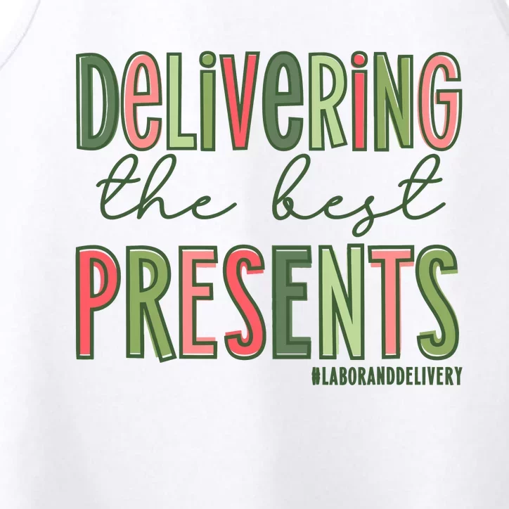 Delivering The Best Presents Labor And Delivery Christmas Performance Tank