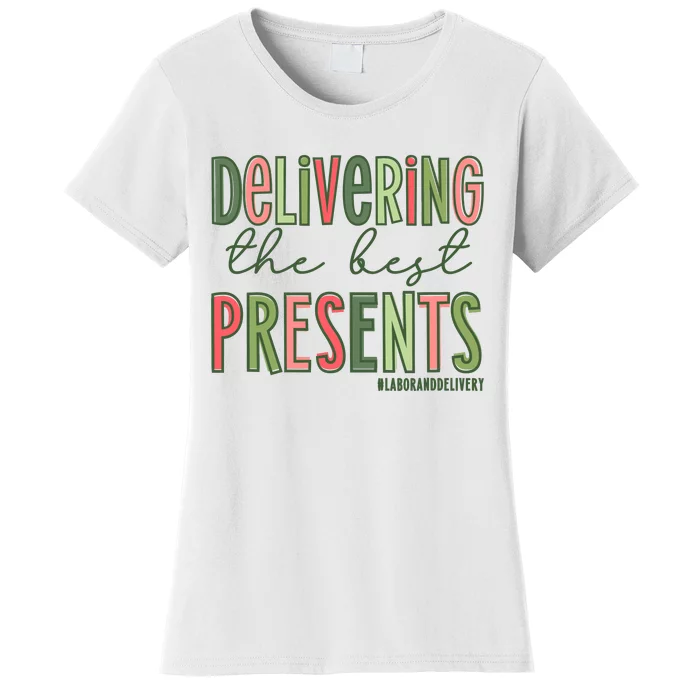 Delivering The Best Presents Labor And Delivery Christmas Women's T-Shirt