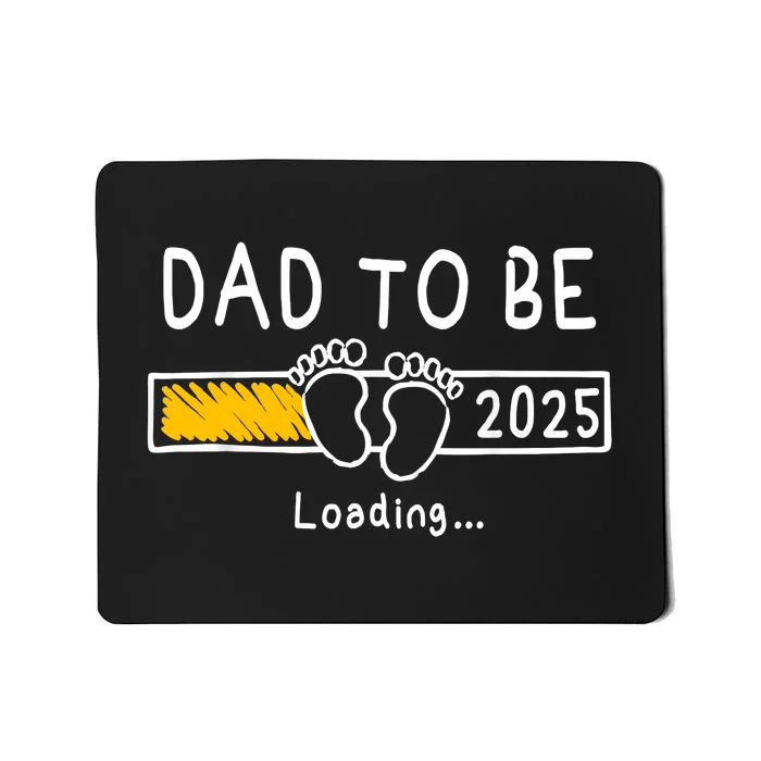 Dad To Be 2025 Dad Est 2025 Daddy To Be Promoted To Daddy Mousepad