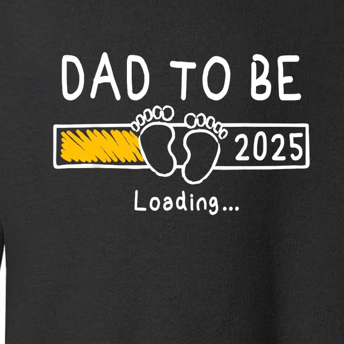 Dad To Be 2025 Dad Est 2025 Daddy To Be Promoted To Daddy Toddler Sweatshirt