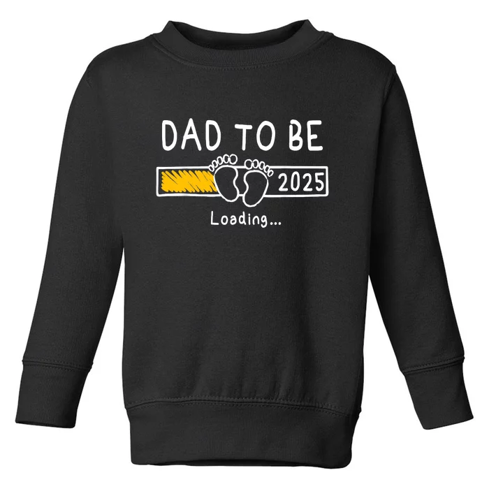 Dad To Be 2025 Dad Est 2025 Daddy To Be Promoted To Daddy Toddler Sweatshirt