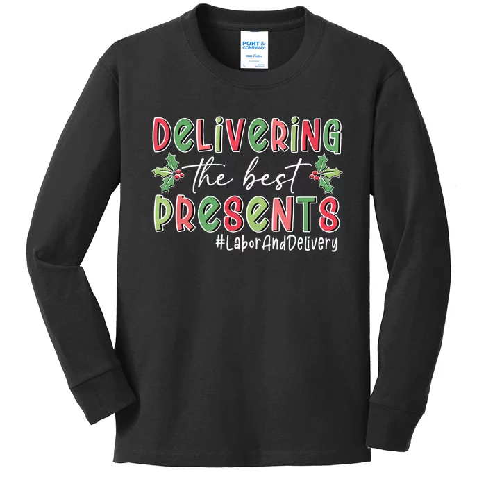 Delivering The Best Presents Labor Delivery Nurse Christmas Kids Long Sleeve Shirt