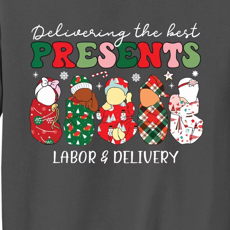 Delivering The Best Presents Labor Delivery Nurse Christmas Tall Sweatshirt