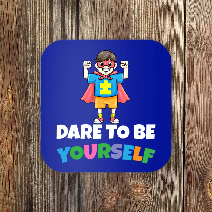 Dare To Be Yourself Autism Support Autistic Son Gift Coaster