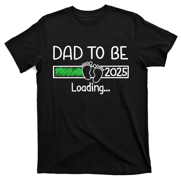 Dad To Be 2025 Dad Loading 2025 Father T-Shirt