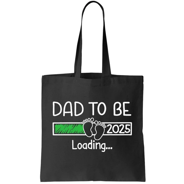 Dad To Be 2025 Dad Loading 2025 Father Tote Bag