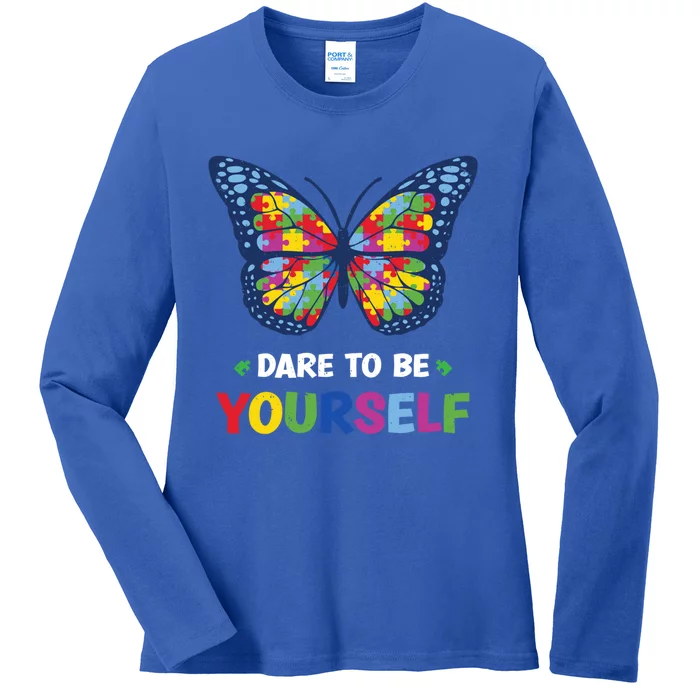 Dare To Be Yourself Butterfly Autism Awareness Great Gift Ladies Long Sleeve Shirt