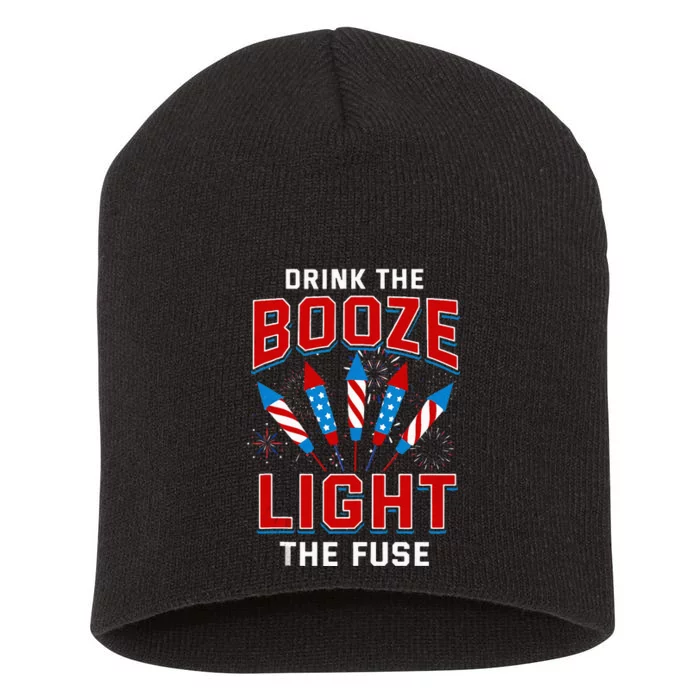 Drink The Booze Light The Fuse 4th Of July Fireworks USA Short Acrylic Beanie