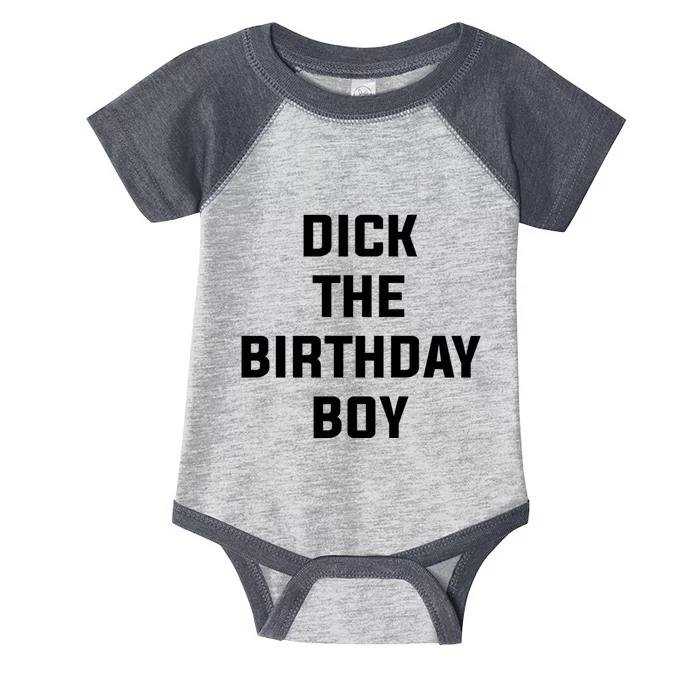 Dick The Birthday Boy Meme Infant Baby Jersey Bodysuit