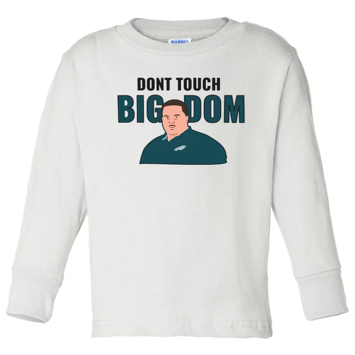 Dont Touch Big Dom Toddler Long Sleeve Shirt