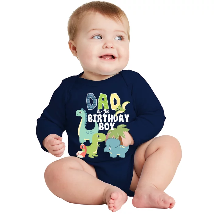 Dinosaurs Theme Birthday Dad Of The Birthday Boy Dinosaur Baby Long Sleeve Bodysuit