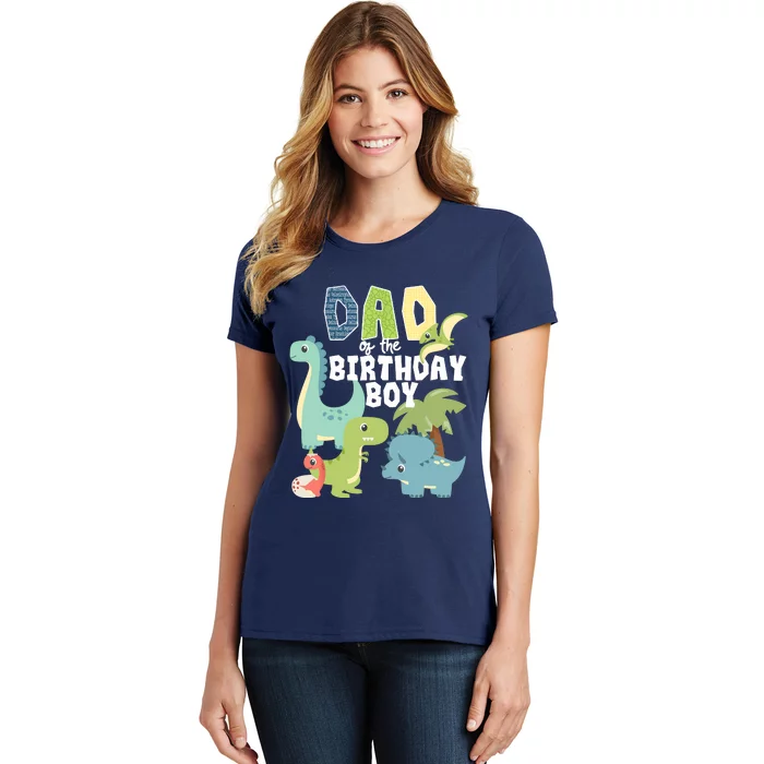 Dinosaurs Theme Birthday Dad Of The Birthday Boy Dinosaur Women's T-Shirt