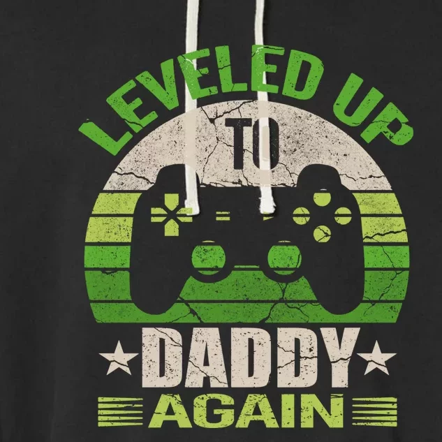 Daddy To Be Again Gift Leveled Up To Daddy Gift Gift Garment-Dyed Fleece Hoodie