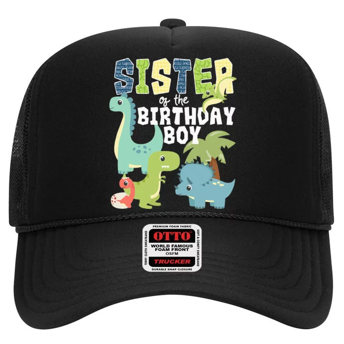 Dinosaurs Theme Birthday Sister Of The Birthday Boy Dinosaur High Crown Mesh Trucker Hat