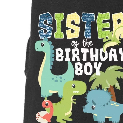 Dinosaurs Theme Birthday Sister Of The Birthday Boy Dinosaur Doggie 3-End Fleece Hoodie