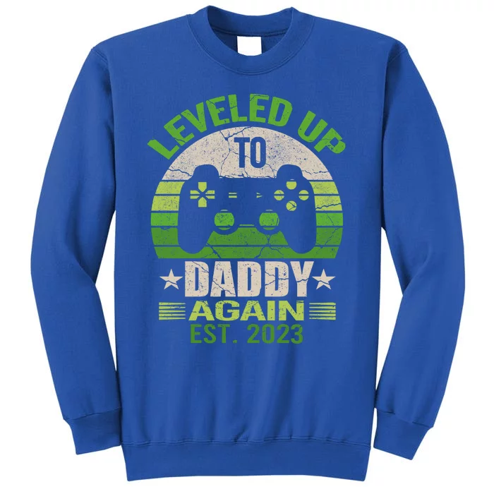 Daddy To Be Again Leveled Up To Daddy Gift Cute Gift Tall Sweatshirt