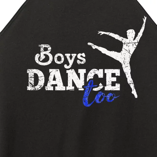 Dance Too Ballet Dancer I Funny Men Dancer Gift Women’s Perfect Tri Rocker Tank