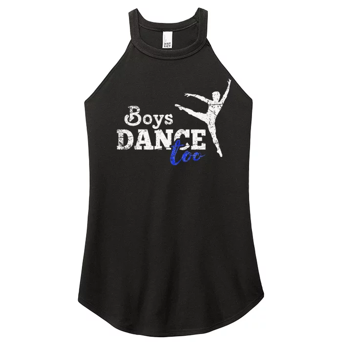 Dance Too Ballet Dancer I Funny Men Dancer Gift Women’s Perfect Tri Rocker Tank