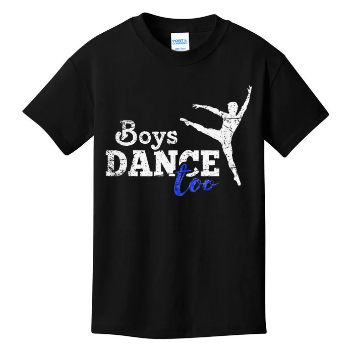 Dance Too Ballet Dancer I Funny Men Dancer Gift Kids T-Shirt