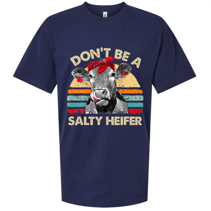 Don T Be A Salty Heifer Cows Lover Gift Vintage Farm Sueded Cloud Jersey T-Shirt