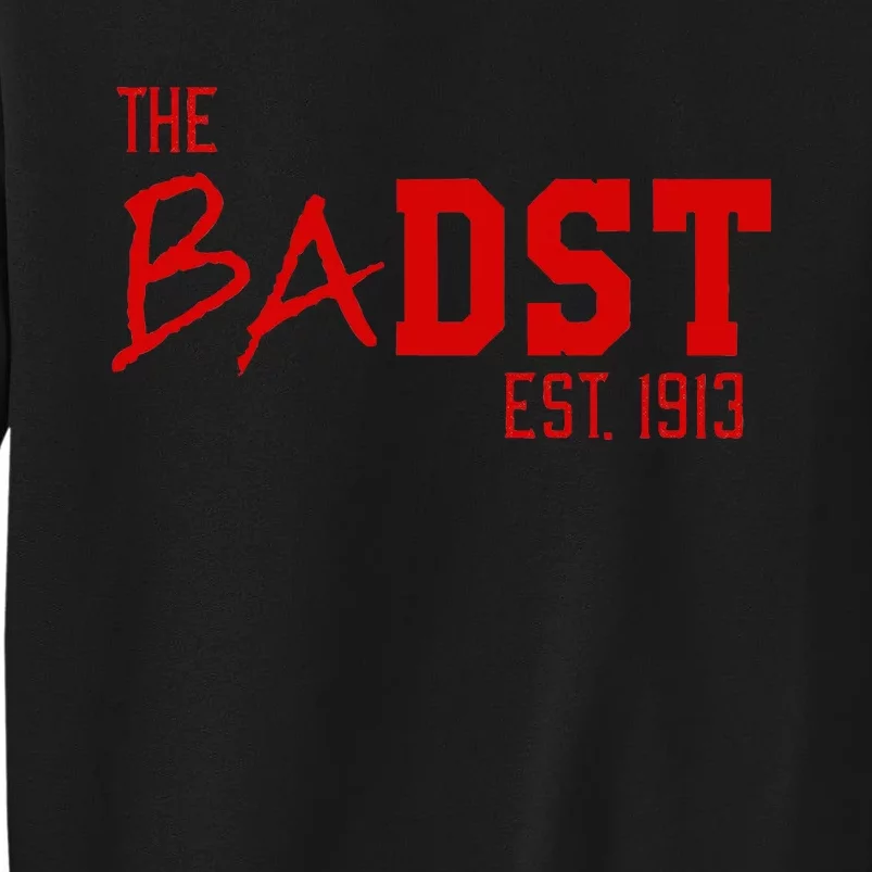 Dst The Badst Est 1913 Soror Delta Sweatshirt