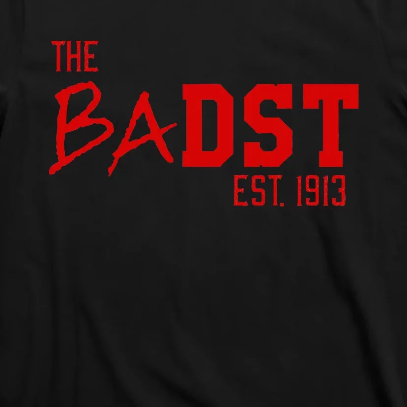 Dst The Badst Est 1913 Soror Delta T-Shirt