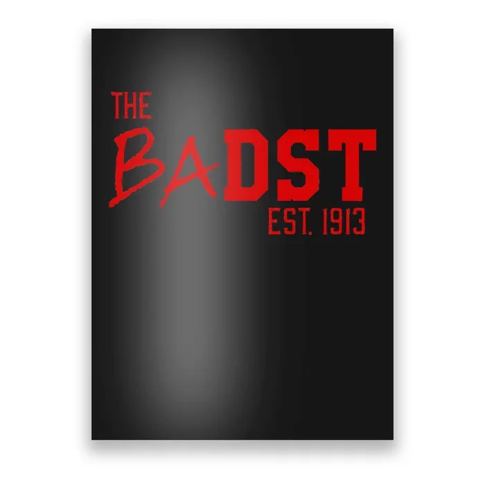 Dst The Badst Est 1913 Soror Delta Poster