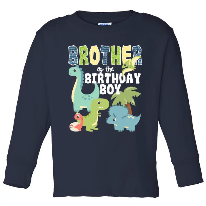 Dinosaurs Theme Birthday Brother Of The Birthday Boy Toddler Long Sleeve Shirt